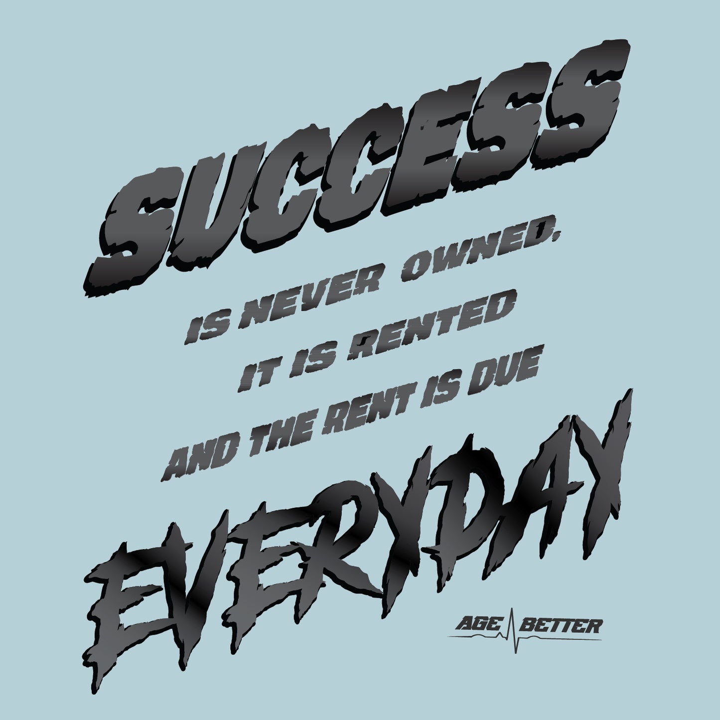 Success is Rented